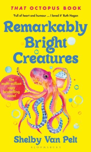 Remarkably Bright Creatures - Shelby Van Pelt  - 9781526649676 - 14.90€