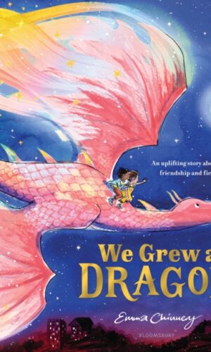 We Grew a Dragon - Emma Chinnery - 9781526687449