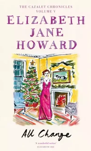 ALL CHANGE (Cazalet Chronicles 5)