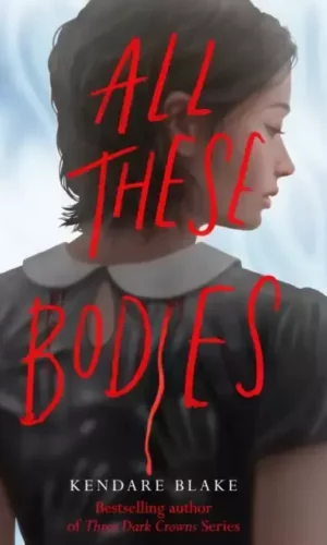 ALL THESE BODIES