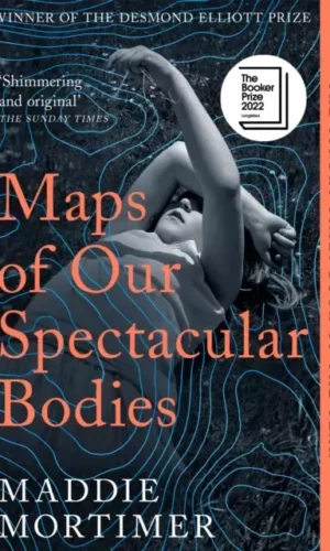 MAPS OF OUR SPECTACULAR BODIES