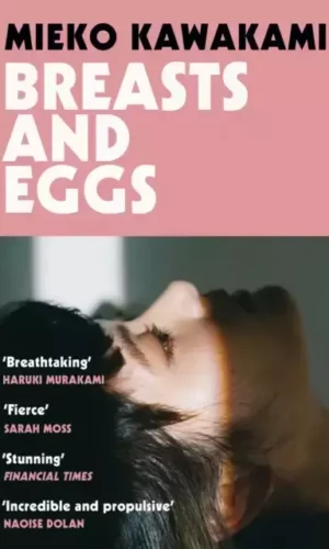 Breasts and Eggs - Mieko Kawakami - 9781529074413