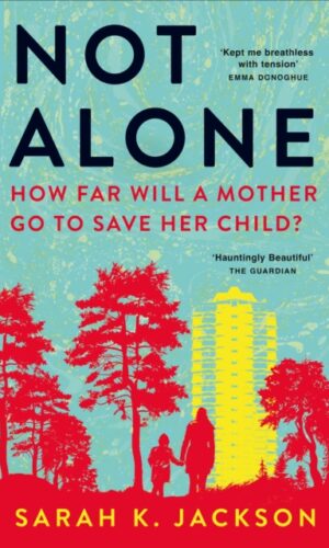 Couverture de "Not Alone - Sarah K. Jackson - 9781529089622"