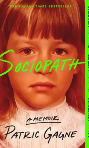 Couverture de "Sociopath : A Memoir - Patric Gagne - 9781529094893"