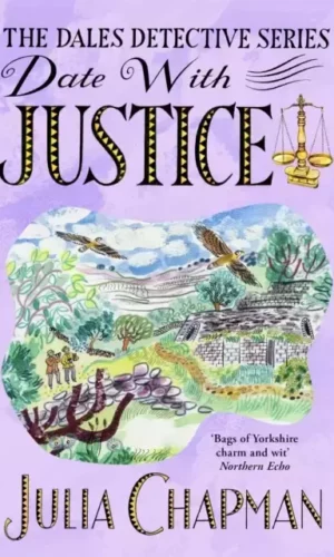 DATE WITH JUSTICE (THE DALES DETECTIVE SERIES #9)