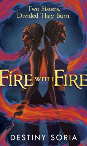 Couverture de Fire with Fire - Destiny Soria