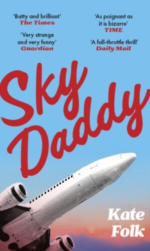 Sky Daddy - Kate Folk - 9781529372700
