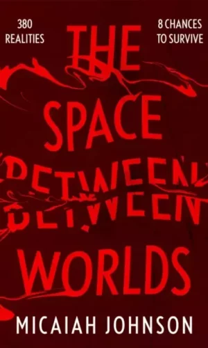 THE SPACE BETWEEN WORLDS