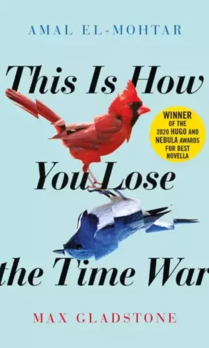 THIS HOW YOU LOSE THE TIME WAR