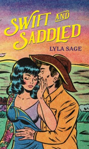 Couverture de Swift & Saddled de Lyla Sage