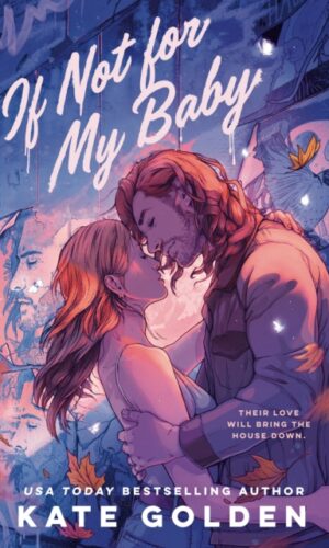 If Not for my Baby - Kate Golden - 9781529443837