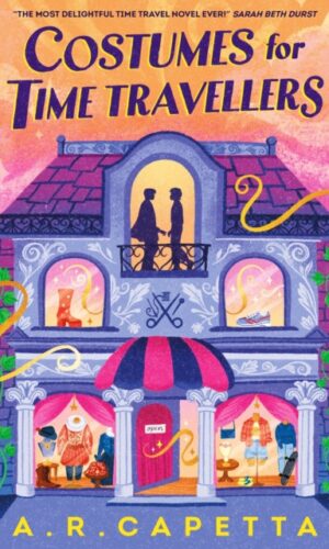 Costumes for Time Travellers - A.R. Capetta - 9781529528794