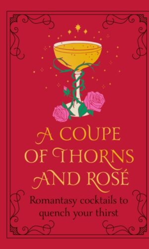 Couverture de A Coupe of Thorns and Rosé