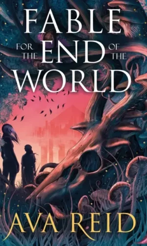 Couverture de 'Fable for the End of the World'