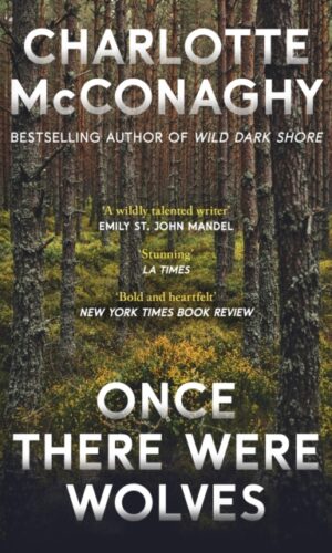 Once There Were Wolves - Charlotte McConaghy - 9781529997408