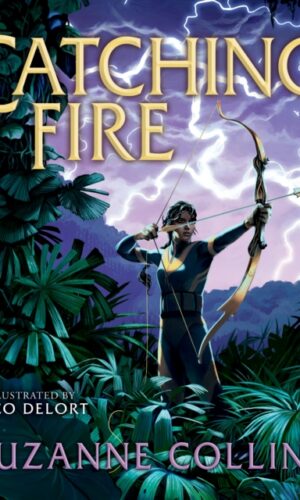 Catching Fire : Illustrated edition (The Hunger Games #2) - Suzanne collins - Illustrated by Nico Delort - 9781546159544