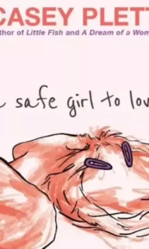 A SAFE GIRL TO LOVE