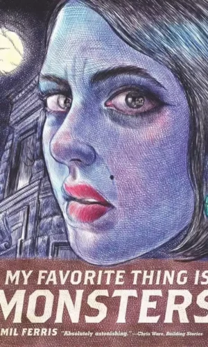 My Favorite Thing is Monsters - Emil Ferris - 9781606999592