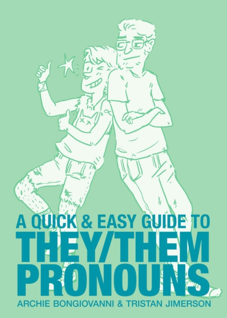 THE QUICK & EASY GUIDE TO THEM/THEY PRONOUNS