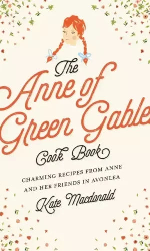 ANNE OF GREEN GABLES COOKBOOK