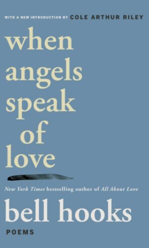 When Angels Speak of Love - bell hooks - 9781668099865