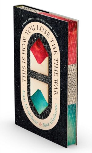 This Is How You Lose the Time War (Deluxe) - Amal El-Mohtar & Max Gladstone - 9781668204160