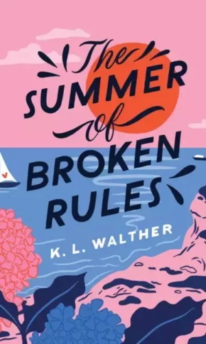 THE SUMMER OF BROKEN RULES
