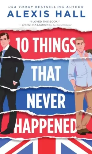 TEN THINGS THAT NEVER HAPPENED
