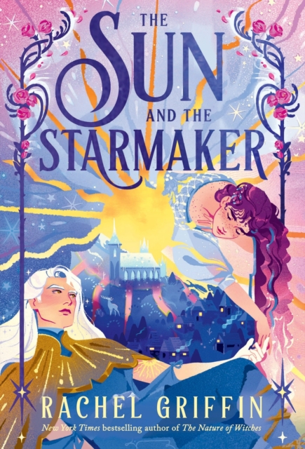 The Sun and the Starmaker (Deluxe Edition) - Rachel Griffin - 9781728256184