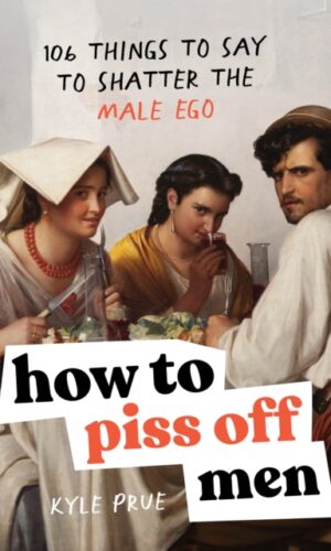 Couverture de How to Piss off men