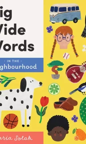 BIG WIDE WORDS IN THE NEIGHBOURHOOD