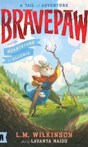 Couverture de BRAVEPAW AND THE HEARTSTONE OF ALLURIA (BRAVEPAW #1) - 9781761180552