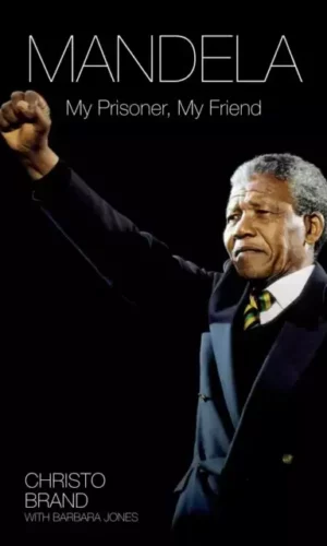 MANDELA: MY PRISONER, MY FRIEND