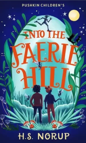 INTO THE FAERIE HILL