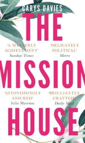 The Mission House - Carys Davies - 9781783784318