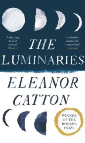The Luminaries - Eleanor Catton - 9781783787265