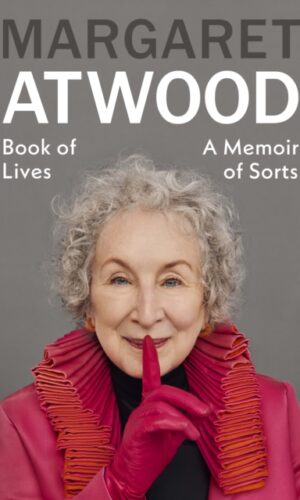 Book of Lives ; A Memoir of Sorts - Margaret Atwood - 9781784744496