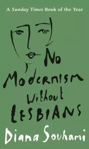 No Modernism Without Lesbians - Diana Souhami - 9781786694874