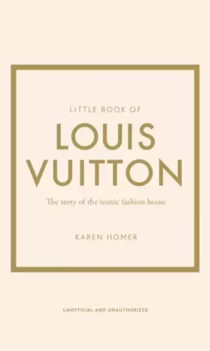 THE LITTLE BOOK OF LOUIS VUITTON