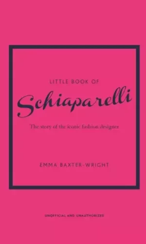 THE LITTLE BOOK OF SCHIAPARELLI