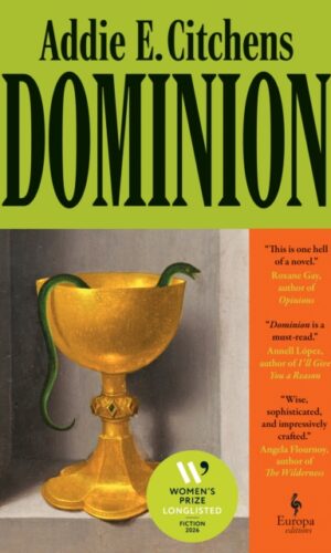 Dominion : A Novel - Addie E. Citchens - 9781787706156