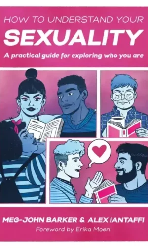 HOW TO UNDERSTAND YOUR SEXUALITY