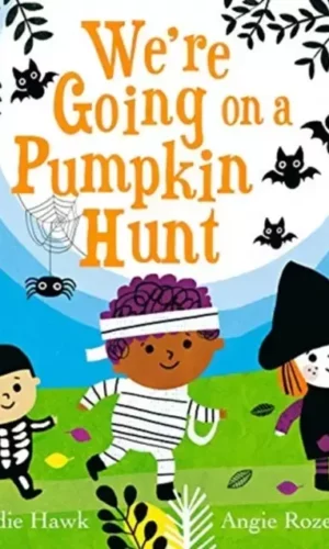 We're Going on a Pumpkin Hunt! - Goldie Hawk - 9781788009973