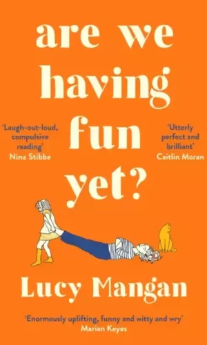 ARE WE HAVING FUN YET?