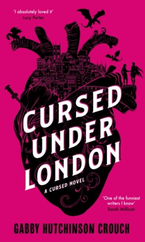 Couverture de "Cursed Under London" de Gabby Hutchinson Crouch