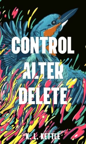 Control Alter Delete - K.L. Kettle - 9781788951234
