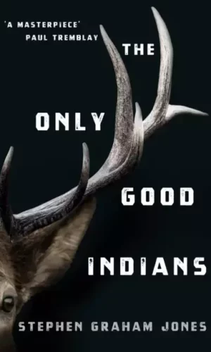 THE ONLY GOOD INDIANS