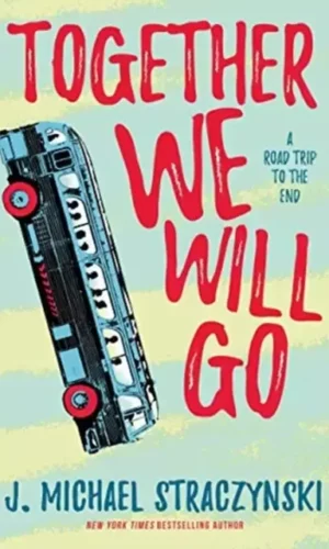 TOGETHER WE WILL GO