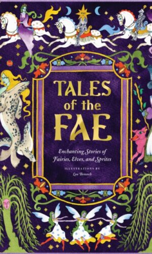 Tales of the Fae - Illustrated by Lou Benesch - 9781797237701