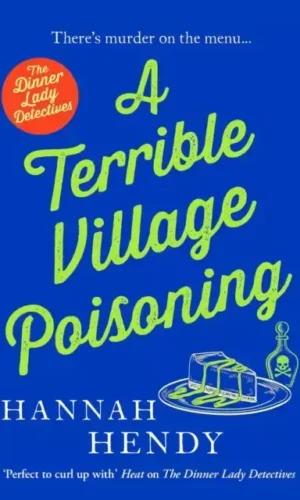 THE TERRIBLE VILLAGE POISONING (DINNER LADY DETECTIVES #3)